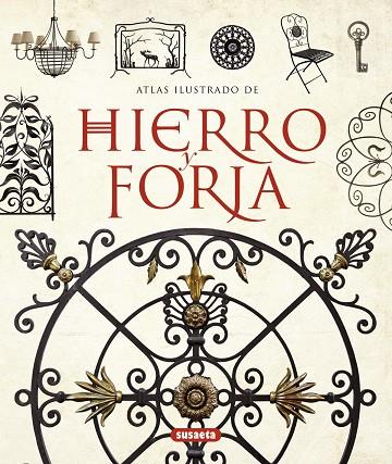 ATLAS ILUSTRADO HIERRO Y FORJA | 9788467717570 | SÁNCHEZ VIDIELLA,ÀLEX | Llibreria Geli - Llibreria Online de Girona - Comprar llibres en català i castellà