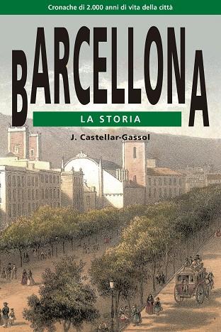 BARCELLONA.LA STORIA | 9788415835417 | CASTELLAR-GASSOL,JOAN | Llibreria Geli - Llibreria Online de Girona - Comprar llibres en català i castellà