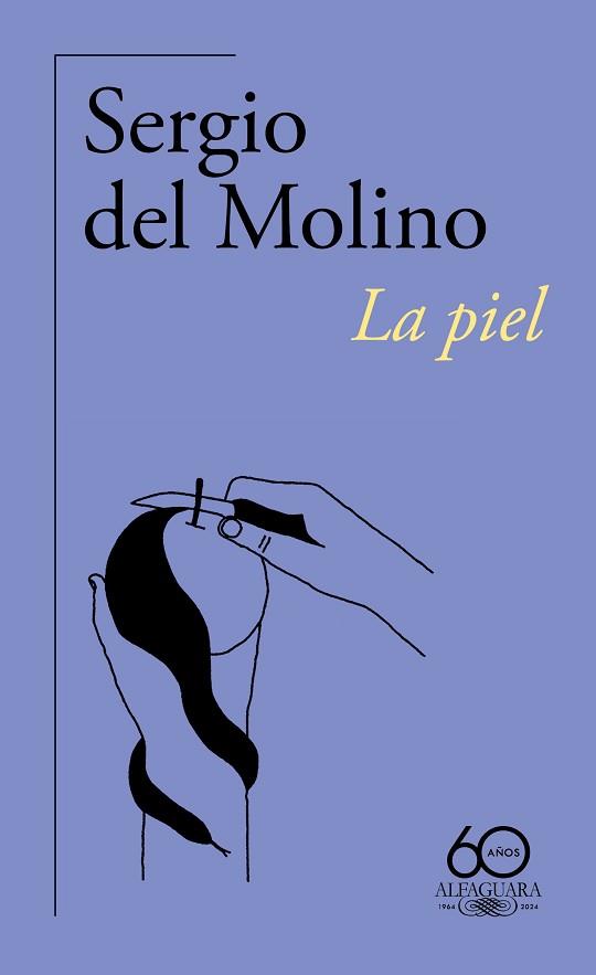 LA PIEL (60.º ANIVERSARIO DE ALFAGUARA) | 9788420478913 | MOLINO, SERGIO DEL | Llibreria Geli - Llibreria Online de Girona - Comprar llibres en català i castellà