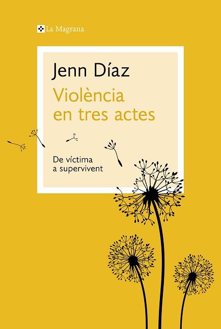 VIOLÈNCIA EN TRES ACTES | 9788410009035 | DÍAZ, JENN | Libreria Geli - Librería Online de Girona - Comprar libros en catalán y castellano
