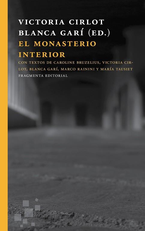 EL MONASTERIO INTERIOR | 9788415518693 | CIRLOT,VICTORIA/GARÍ,BLANCA (ED.) | Libreria Geli - Librería Online de Girona - Comprar libros en catalán y castellano