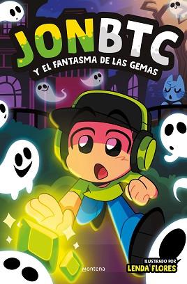 JONBTC Y EL FANTASMA DE LAS GEMAS | 9788419975218 | JONBTC | Llibreria Geli - Llibreria Online de Girona - Comprar llibres en català i castellà