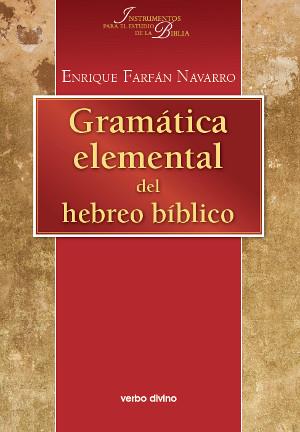 GRAMATICA ELEMENTAL DEL HEBREO BIBLICO | 9788481692204 | FARFAN NAVARRO,ENRIQUE | Libreria Geli - Librería Online de Girona - Comprar libros en catalán y castellano