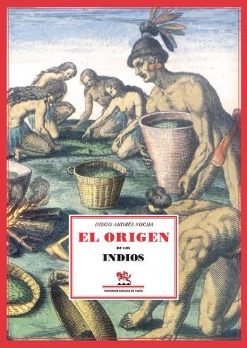 EL ORIGEN DE LOS INDIOS | 9788496133846 | ROCHA,DIEGO ANDRES | Libreria Geli - Librería Online de Girona - Comprar libros en catalán y castellano