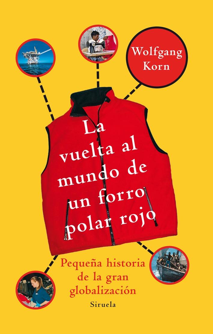LA VUELTA AL MUNDO DE UN FORRO POLAR ROJO | 9788498413557 | KORN,WOLFGANG | Libreria Geli - Librería Online de Girona - Comprar libros en catalán y castellano