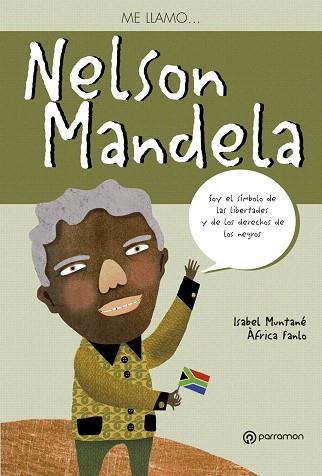 ME LLAMO... NELSON MANDELA | 9788434241107 | MUNTANÉ,ISABEL/FANLO,ÀFRICA | Llibreria Geli - Llibreria Online de Girona - Comprar llibres en català i castellà