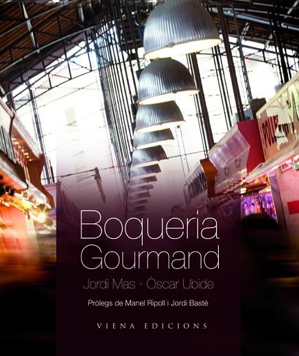 BOQUERIA GOURMAND(CATALÀ) | 9788483306161 | MAS,JORDI/UBIDE,OSCAR | Llibreria Geli - Llibreria Online de Girona - Comprar llibres en català i castellà