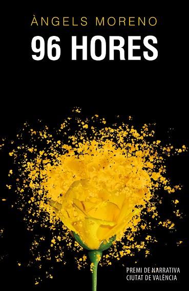 96 HORES (PREMI DE NARRATIVA CIUTAT DE VALÈNCIA) | 9788490262474 | MORENO,ÀNGELS | Llibreria Geli - Llibreria Online de Girona - Comprar llibres en català i castellà