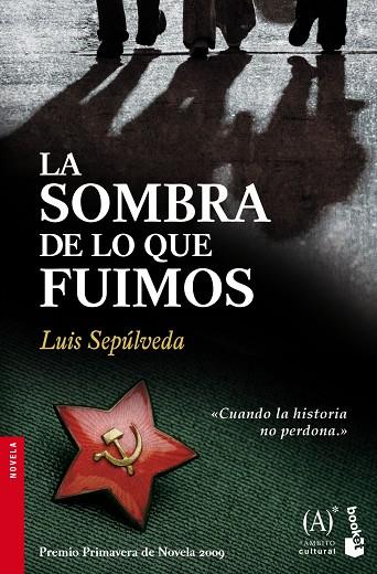 LA SOMBRA DE LO QUE FUIMOS | 9788467032857 | SEPULVEDA,LUIS | Libreria Geli - Librería Online de Girona - Comprar libros en catalán y castellano