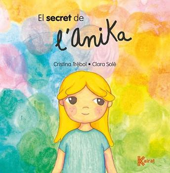 EL SECRET DE L'ANIKA | 9788419476098 | TRÉBOL, CRISTINA | Llibreria Geli - Llibreria Online de Girona - Comprar llibres en català i castellà