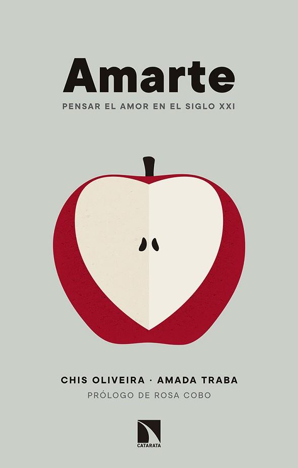 AMARTE.PENSAR EL AMOR EN EL SIGLO XXI | 9788490976906 | OLIVEIRA MALVAR, CHIS/TRABA DÍAZ, AMADA | Llibreria Geli - Llibreria Online de Girona - Comprar llibres en català i castellà