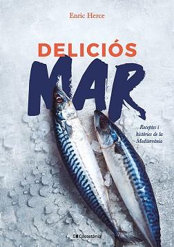 DELICIÓS MAR | 9788413562193 | HERCE CARMONA,ENRIC | Llibreria Geli - Llibreria Online de Girona - Comprar llibres en català i castellà