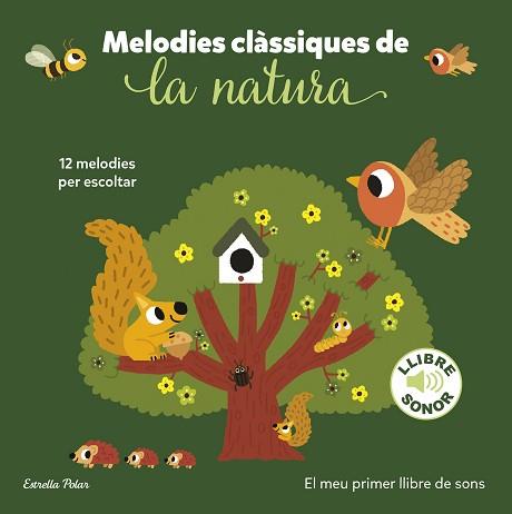 MELODIES CLÀSSIQUES DE LA NATURA.EL MEU PRIMER LLIBRE DE SONS | 9788413897325 | BILLET, MARION | Llibreria Geli - Llibreria Online de Girona - Comprar llibres en català i castellà