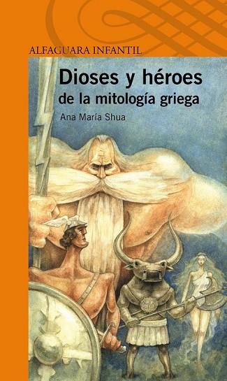 DIOSES Y HÉROES DE LA MITOLOGÍA GRIEGA | 9788420411132 | SHUA,ANA MARÍA | Llibreria Geli - Llibreria Online de Girona - Comprar llibres en català i castellà