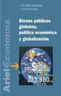 BIENES PUBLICOS GLOBALES, POLITICA ECONOMICA Y GLOBALIZACION | 9788434421998 | MARIN/GARCIA-VERDUGO | Libreria Geli - Librería Online de Girona - Comprar libros en catalán y castellano