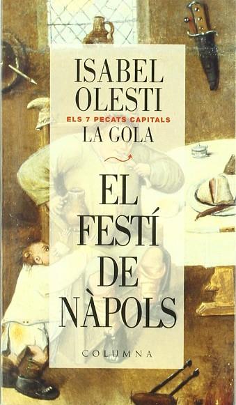 EL FESTI DE NAPOLS(LA GOLA,ELS 7 PECATS CAPITALS) | 9788466402088 | OLESTI,ISABEL | Llibreria Geli - Llibreria Online de Girona - Comprar llibres en català i castellà