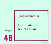 UN CRISTIANO LEE EL CORAN | 9788471514042 | JOMIER,JACQUES | Llibreria Geli - Llibreria Online de Girona - Comprar llibres en català i castellà