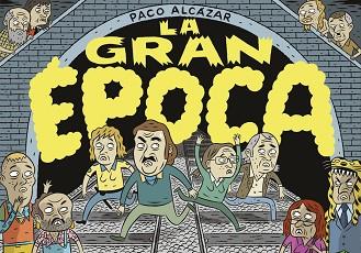 LA GRAN ÉPOCA | 9788410332027 | ALCÁZAR, PACO | Llibreria Geli - Llibreria Online de Girona - Comprar llibres en català i castellà