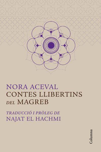 CONTES LLIBERTINS DEL MAGREB | 9788466414319 | ACEVAL,NORA | Llibreria Geli - Llibreria Online de Girona - Comprar llibres en català i castellà