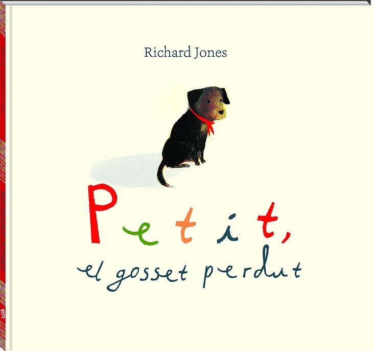 PETIT,EL GOSSET PERDUT | 9788417497538 | JONES,RICHARD | Llibreria Geli - Llibreria Online de Girona - Comprar llibres en català i castellà