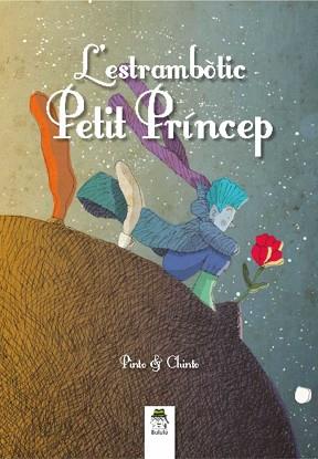 L'ESTRAMBÒTIC PETIT PRÍNCEP | 9788494141195 | PINTO&CHINTO | Llibreria Geli - Llibreria Online de Girona - Comprar llibres en català i castellà