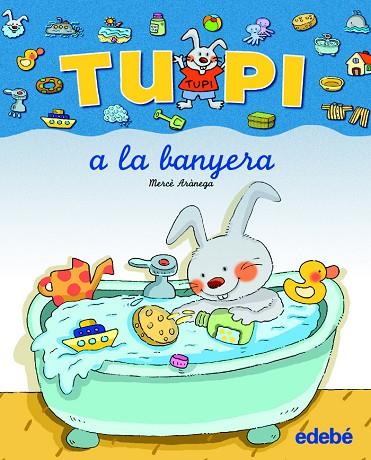 TUPI A LA BANYERA (LLETRA DE PAL) | 9788423672622 | ARANEGA,MERCE | Llibreria Geli - Llibreria Online de Girona - Comprar llibres en català i castellà