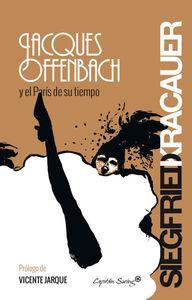 JACQUES OFFENBACH Y EL PARÍS DE SU TIEMPO | 9788494287978 | KRACAUER,SIEGFRIED | Llibreria Geli - Llibreria Online de Girona - Comprar llibres en català i castellà