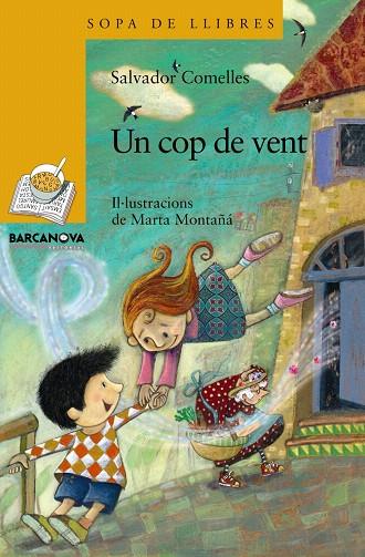 UN COP DE VENT | 9788448926830 | COMELLES,SALVADOR/MONTAÑA,MARTA (IL) | Libreria Geli - Librería Online de Girona - Comprar libros en catalán y castellano