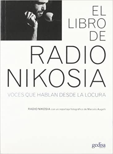 EL LIBRO DE RADIO NIKOSIA.VOCES QUE HABLAN DESDE LA LOCURA | 9788497841009 | AUGELLI,MARCELO | Libreria Geli - Librería Online de Girona - Comprar libros en catalán y castellano