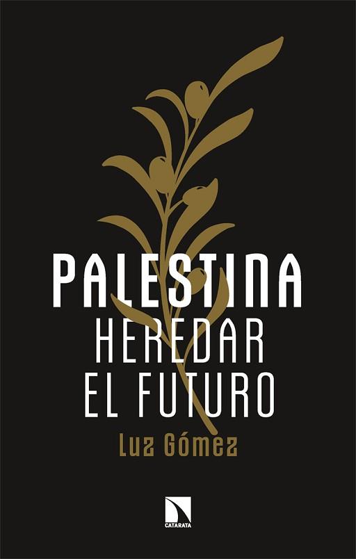 PALESTINA.HEREDAR EL FUTURO | 9788410670914 | GÓMEZ, LUZ | Libreria Geli - Librería Online de Girona - Comprar libros en catalán y castellano