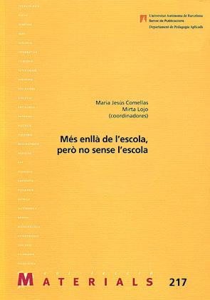 MES ENLLA DE L'ESCOLA PERO NO SENSE L'ESCOLA | 9788449026591 | COMELLES,MARIA JESUS/LOJO,MIRTA | Llibreria Geli - Llibreria Online de Girona - Comprar llibres en català i castellà