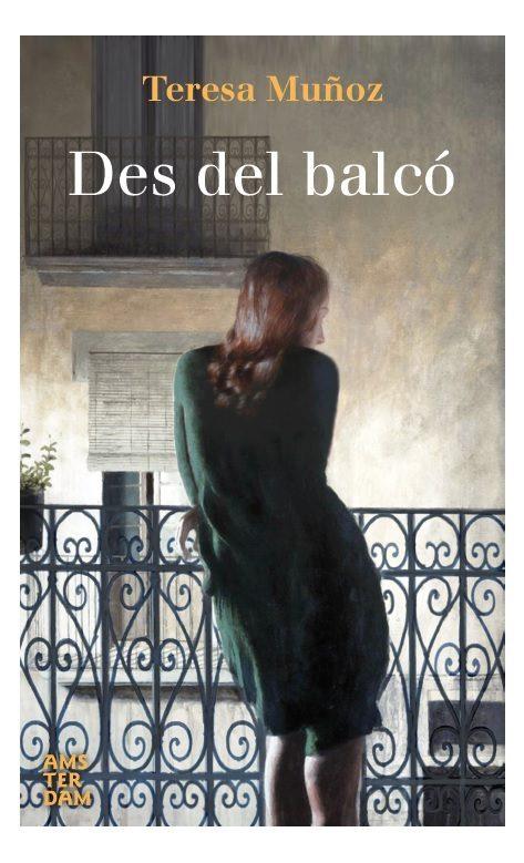 DES DEL BALCÓ | 9788416743179 | MUÑOZ,TERESA | Llibreria Geli - Llibreria Online de Girona - Comprar llibres en català i castellà