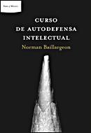 CURSO DE AUTODEFENSA INTELECTUAL | 9788484329237 | BAILLARGEON,NORMAND | Llibreria Geli - Llibreria Online de Girona - Comprar llibres en català i castellà