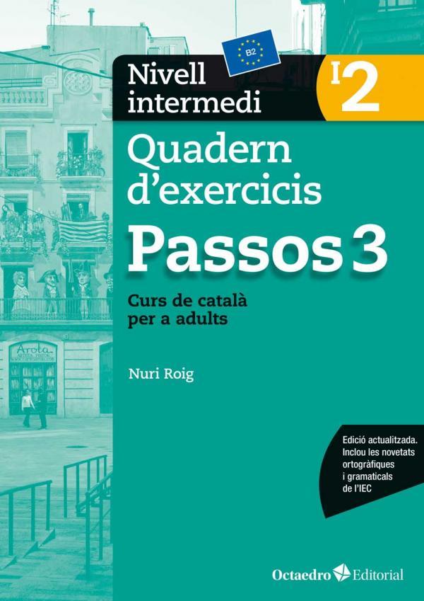 PASSOS-3(QUADERN D'EXERCICIS-2.INTERMEDI(B2.EDICIÓ 2017) | 9788499219691 | ROIG MARTÍNEZ,NURI | Libreria Geli - Librería Online de Girona - Comprar libros en catalán y castellano