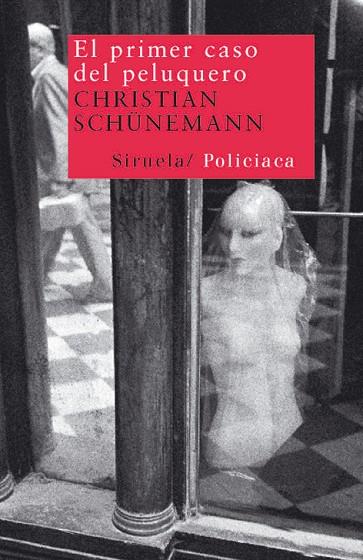 EL PRIMER CASO DEL PELUQUERO | 9788498412963 | SCHUNEMANN,CHRISTIAN | Llibreria Geli - Llibreria Online de Girona - Comprar llibres en català i castellà