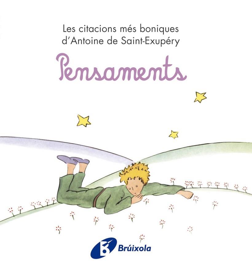 PENSAMENTS.LES CITACIONS MÉS BONIQUES D'ANTONIE DE SAINT-EXUPÉRY | 9788499061245 | DE SAINT-EXUPÉRY,ANTOINE | Llibreria Geli - Llibreria Online de Girona - Comprar llibres en català i castellà