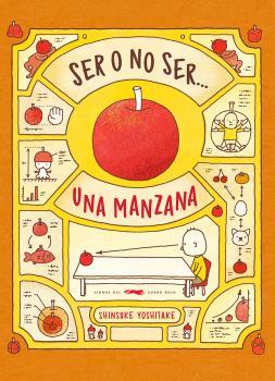 SER O NO SER...UNA MANZANA | 9788494773518 | YOSHITAKE, SHINSUKE | Llibreria Geli - Llibreria Online de Girona - Comprar llibres en català i castellà