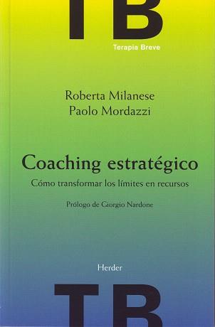 COACHING ESTRATEGICO.COMO TRANSFORMAR LOS LIMITES EN RECURSO | 9788425425592 | MILANESE,ROBERTA/MORDAZZI,PAOLO | Llibreria Geli - Llibreria Online de Girona - Comprar llibres en català i castellà