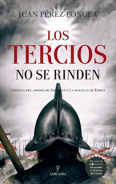 LOS TERCIOS NO SE RINDEN | 9788417558772 | PÉREZ-FONCEA ÁLVAREZ,JUAN ANTONIO | Llibreria Geli - Llibreria Online de Girona - Comprar llibres en català i castellà