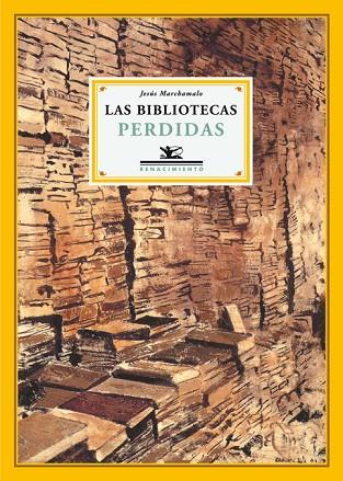 LAS BIBLIOTECAS PERDIDAS | 9788484723806 | MARCHAMALO,JESUS | Libreria Geli - Librería Online de Girona - Comprar libros en catalán y castellano