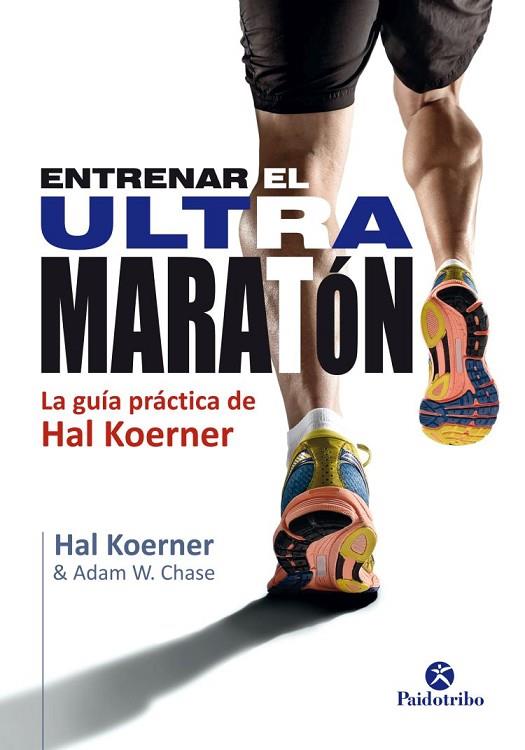 ENTRENAR EL ULTRAMARATÓN | 9788499105802 | KOERNES,HAL | Llibreria Geli - Llibreria Online de Girona - Comprar llibres en català i castellà