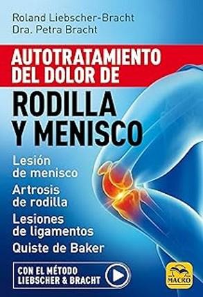 AUTOTRATAMIENTO DEL DOLOR DE RODILLA Y MENISCO  | 9788828521624 | LIEBSCHER BRACHT,ROLAND | Llibreria Geli - Llibreria Online de Girona - Comprar llibres en català i castellà