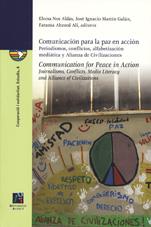 COMUNICACIÓN PARA LA PAZ EN ACCIÓN:PERIODISMOS,CONFLICTOS, ALFABETIZACIÓN MEDI | 9788480218221 | MARTÍN GALÁN,JOSÉ IGNACIO/Y OTROS | Llibreria Geli - Llibreria Online de Girona - Comprar llibres en català i castellà