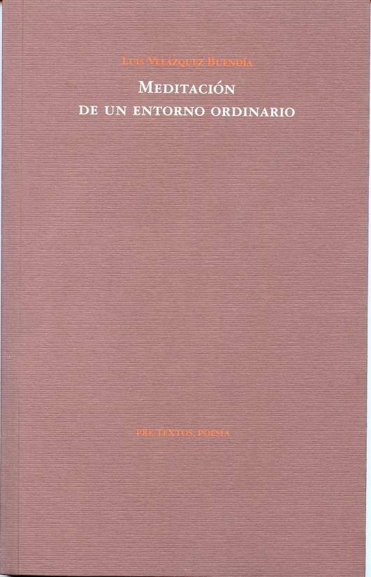 MEDITACION DE UN ENTORNO ORDINARIO | 9788481919974 | VELAZQUEZ BUENDIA,LUIS | Libreria Geli - Librería Online de Girona - Comprar libros en catalán y castellano