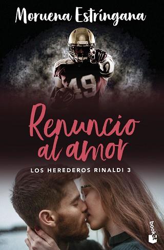 RENUNCIO AL AMOR (LOS HEREDEROS RINALDI 3) | 9788408288923 | ESTRÍNGANA, MORUENA | Llibreria Geli - Llibreria Online de Girona - Comprar llibres en català i castellà