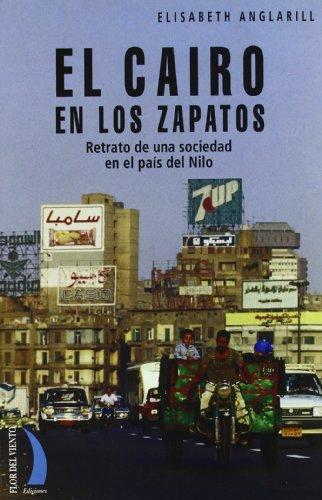 EL CAIRO EN LOS ZAPATOS.RETRATO DE UNA SOCIEDAD EN EL PAIS DEL NILO | 9788489644892 | ANGLARILL,ELISABETH | Llibreria Geli - Llibreria Online de Girona - Comprar llibres en català i castellà