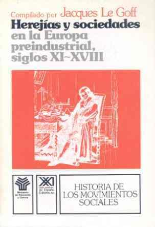 HEREJIAS Y SOCIEDADES EN LA EUROPA PREINDUSTRIAL.. | 9788432306044 | GOFF,JACQUES LE | Llibreria Geli - Llibreria Online de Girona - Comprar llibres en català i castellà