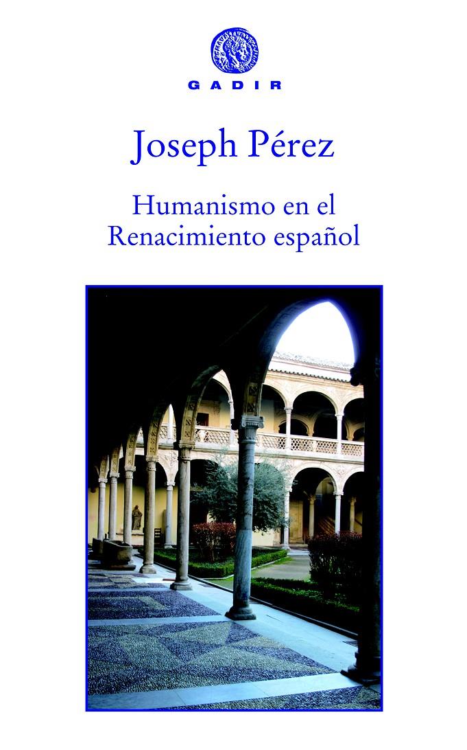 HUMANISMO EN EL RENACIMIENTO ESPAÑOL | 9788494066733 | PÉREZ,JOSEPH (FRANÇA,1931) | Libreria Geli - Librería Online de Girona - Comprar libros en catalán y castellano