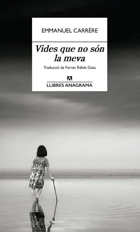 VIDES QUE NO SÓN LA MEVA | 9788433926333 | CARRÈRE, EMMANUEL | Llibreria Geli - Llibreria Online de Girona - Comprar llibres en català i castellà