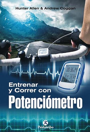 ENTRENAR Y CORRER CON POTENCIÓMETRO | 9788499104591 | ALLEN,HUNTER/COGGAN,ANDREW | Llibreria Geli - Llibreria Online de Girona - Comprar llibres en català i castellà